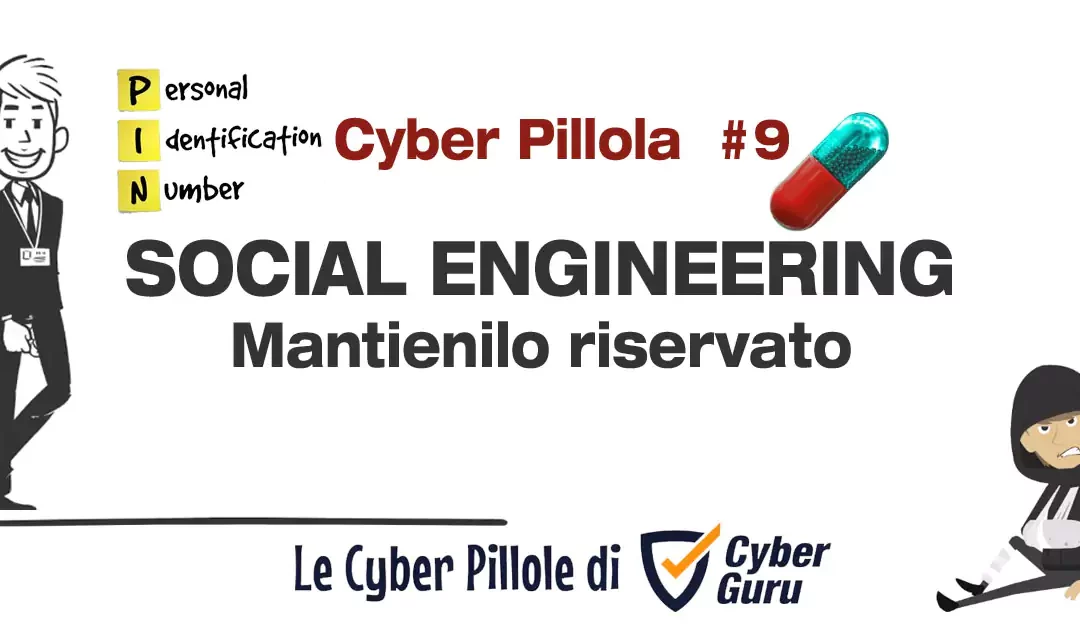 Cyber Pillola – #9 Social Engineering – PIN