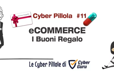 Cyber Pillola – #11 eCommerce – I Buoni Regalo