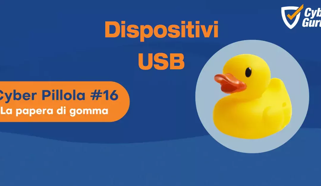 Cyber Pillola – #16 Dispositivi USB