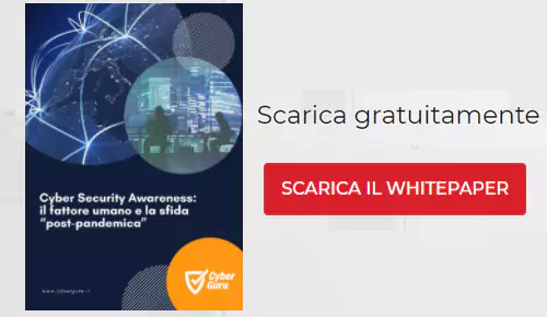 White Paper Cyber Guru “Sicurezza informatica post-pandemia: la questione del fattore umano e l’importanza della formazione”