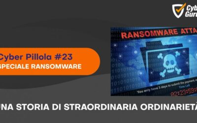 Cyber Pillola – #23 Speciale Ransomware