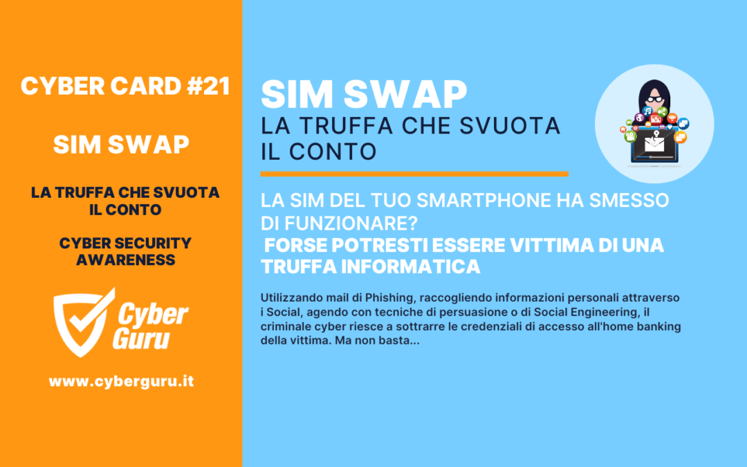 Cyber Card #21 – Sim Swap la truffa che svuota il conto