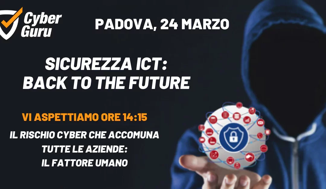 Cyber Guru partecipa a Sicurezza ICT: Back to the Future