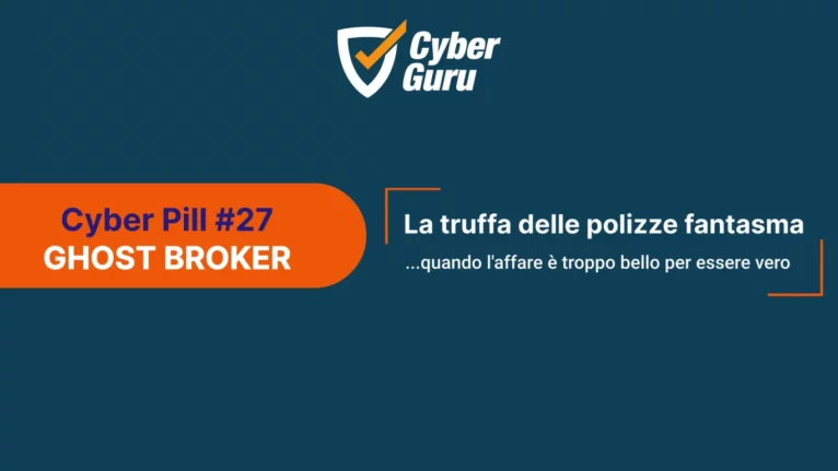 Cyber Pillola – #27 – La truffa delle Polizze Fantasma