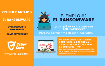Cibertarjeta n.º 15 – Ransomware: por qué un clic puede ser peligroso